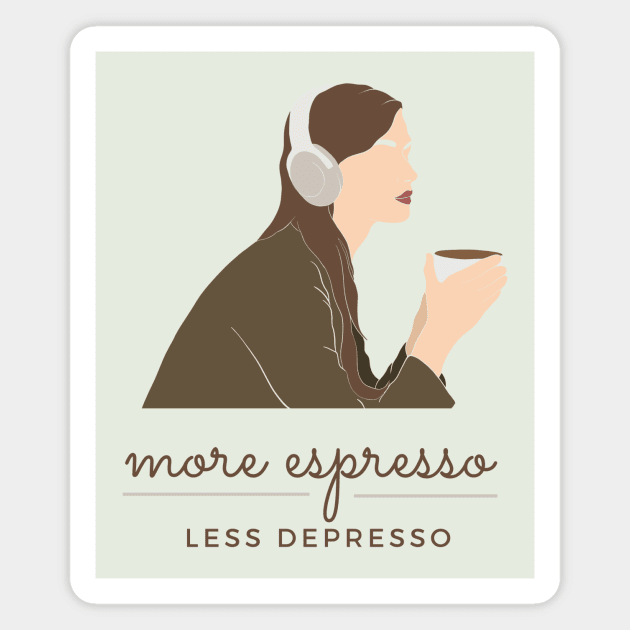 More Espress Less Depresso - Coffee Lover Print Design Magnet by Jamille Art